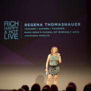 Regena Thomashauer “Mama Gena” - founder of the School of Womanly Arts